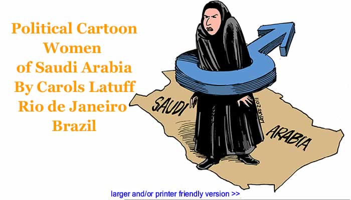 Political Cartoon - Women of Saudi Arabia By Carols Latuff, Rio de Janeiro Brazil