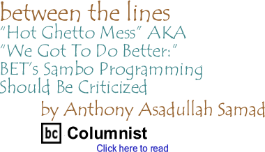 "Hot Ghetto Mess" AKA "We Got To Do Better": BET’s Sambo Programming Should Be Criticized