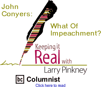 John Conyers: What Of Impeachment?