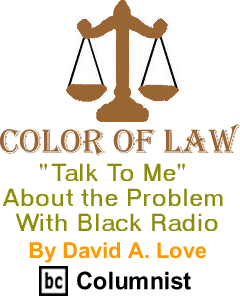 "Talk To Me" About the Problem With Black Radio - Color of Law By David A. Love