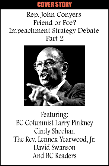 Cover Story: Rep. John Conyers - Friend or Foe? - Impeachment Strategy Debate Part 2