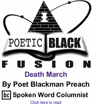 Death March - Poetic Black Fusion By Poet Blackman Preach, BC Spoken Word Columnist