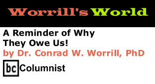 A Reminder of Why They Owe Us! - Worrill's World By Dr. Conrad W. Worrill, PhD, BC Columnist 