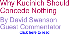 Why Kucinich Should Concede Nothing By David Swanson, Guest Commentator