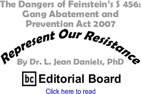 The Dangers of Feinsteins S 456: Gang Abatement and Prevention Act 2007 - Represent Our Resistance By Dr. Jean L. Daniels, PhD, BC Editorial Board