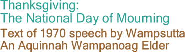 Thanksgiving: The National Day of Mourning - Text of 1970 speech by Wampsutta, An Aquinnah Wampanoag Elder
