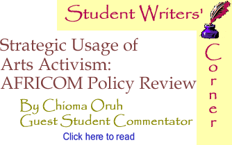 Strategic Usage of Arts Activism: AFRICOM Policy Review - Student Writers Corner By Chioma Oruh, Guest Student Commentator