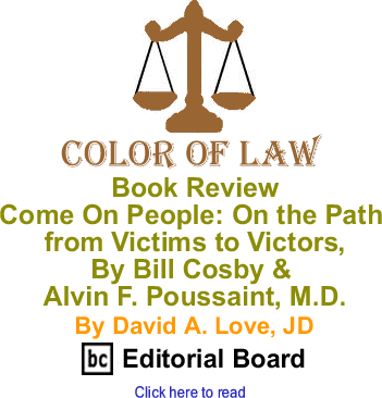 Book Review: Come On People: On the Path from Victims to Victors, By Bill Cosby & Alvin F. Poussaint, M.D. - Color of Law, By David A. Love, JD, BC Editorial Board