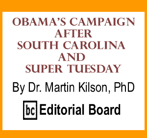 Cover Story: Obama's Campaign After South Carolina and Super Tuesday By Dr. Martin Kilson, PhD, BC Editorial Board