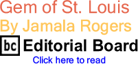 Gem of St. Louis By Jamala Rogers, BC Editorial Board