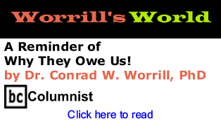 A Reminder of Why They Owe Us! - Worrill's World By Dr. Conrad W. Worrill, PhD, BC Columnist