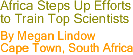 The Black Commentator - Africa Steps Up Efforts to Train Top Scientists