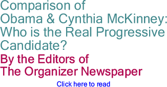 Comparison of Obama & Cynthia McKinney: Who is the Real Progressive Candidate?