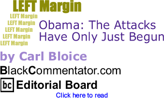 Obama: the Attacks Have Only Just Begun - Left Margin