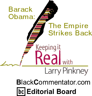 The Black Commentator - 270_kir_empire_strikes_back