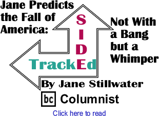 Jane Predicts the Fall of America: Not With a Bang but a Whimper - Sidetracked