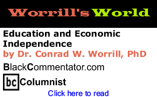 Education and Economic Independence - Worrill's World