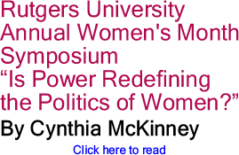 Rutgers University Annual Women's Month Symposium - "Is Power Redefining the Politics of Women?"