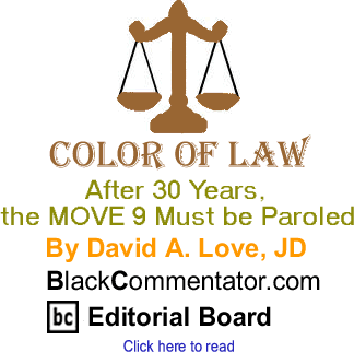 After 30 Years, the MOVE 9 Must be Paroled - Color of Law
