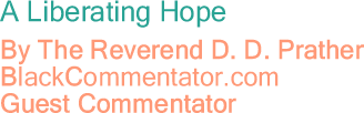 The Black Commentator - A Liberating Hope