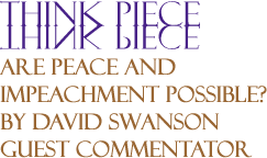 Are Peace and Impeachment Possible?
