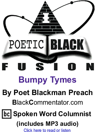 Bumpy Tymes - Spoken Word - Poetic Black Fusion