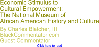 Economic Stimulus to Cultural Empowerment: The National Museum of African American History and Culture