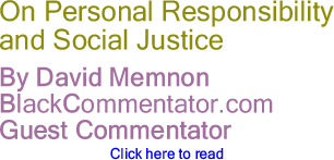 On Personal Responsibility and Social Justice