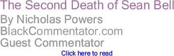 The Second Death of Sean Bell