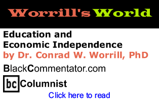 Education and Economic Independence - Worrill’s World