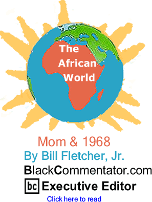 Mom & 1968 - The African World