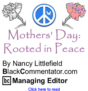 The Black Commentator - Mothers’ Day: Rooted in Peace