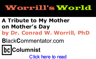 A Tribute to My Mother on Mother’s Day - Worrill’s World