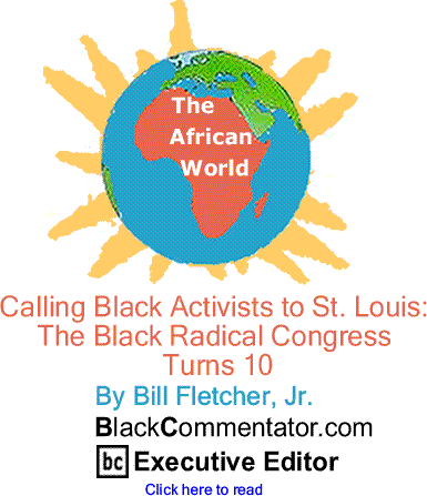 Calling Black Activists to St. Louis: The Black Radical Congress Turns 10 - The African World