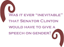  ... Hillary Wont Talk About Gender the Way Barack Will Talk About Race