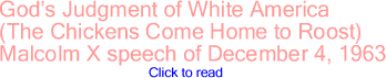 God’s Judgment of White America (The Chickens Come Home to Roost Speech) By Malcolm X 
