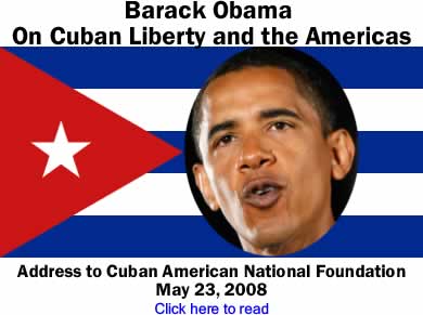 Barack Obama On Cuban Liberty and the Americas - Address to Cuban American National Foundation, May 23, 2008