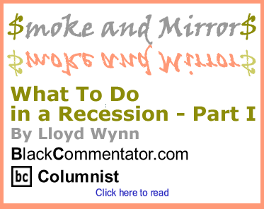 What To Do in a Recession - Part I - Smoke and Mirrors