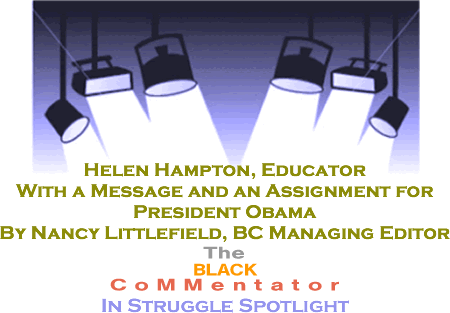BlackCommentator.com - In Struggle Spotlight - Helen Hampton, Educator - With a Message and an Assignment for President Obama - By Nancy Littlefield - BlackCommentator.com, Managing Editor