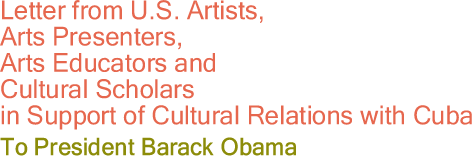 BlackCommentator.com - Letter from U.S. Artists, Arts Presenters, Arts Educators and Cultural Scholars in Support of Cultural Relations with Cuba