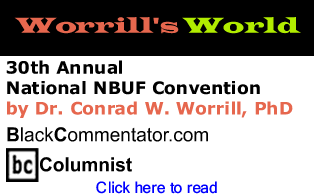 30th Annual National NBUF Convention - Worrill's World - By Dr. Conrad W. Worrill, PhD - BlackCommentator.com Columnist