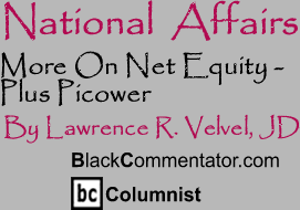 More On Net Equity - Plus Picower - National Affairs - By Lawrence R. Velvel, JD - BlackCommentator.com Columnist
