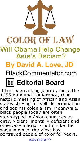 Will Obama Help Change Asia’s Racism? - Color of Law - By David A. Love, JD - BlackCommentator.com Editorial Board
