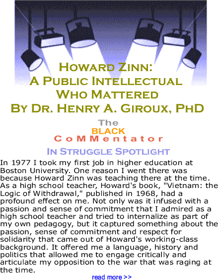 Howard Zinn: A Public Intellectual Who Mattered - In Struggle Spotlight By Dr. Henry A. Giroux, PhD, BlackCommentator.com Columnist
