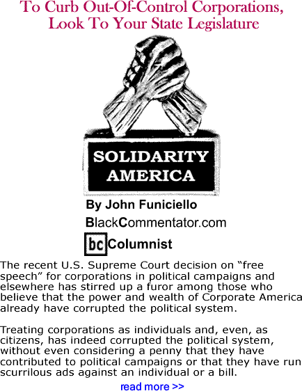 To Curb Out-Of-Control Corporations, Look To Your State Legislature - Solidarity America By John Funiciello, BlackCommentator.com Columnist