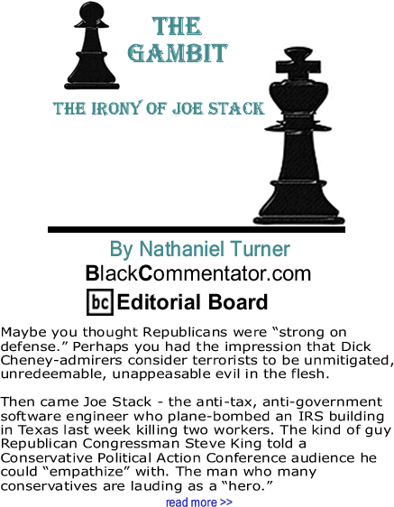 The Irony of Joe Stack - The Gambit By Nathaniel Turner, BlackCommentator.com Editorial Board