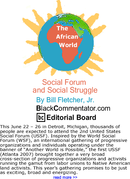 Social Forum and Social Struggle - The African World - By Bill Fletcher, Jr. - BlackCommentator.com Editorial Board