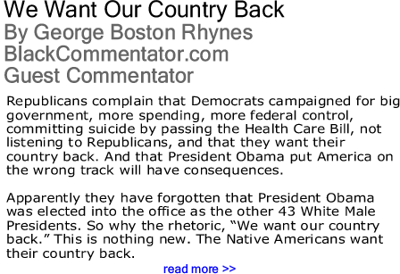 We Want Our Country Back  By George Boston Rhynes, BlackCommentator.com Guest Commentator