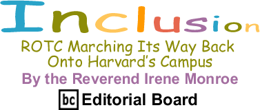 ROTC Marching Iits Way Back Onto Harvard’s Campus - Inclusion - By The Reverend Irene Monroe - BlackCommentator.com Editorial Board