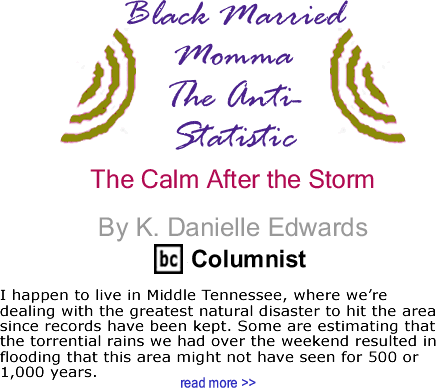 The Calm After the Storm - Black Married Momma – The Anti-Statistic By K. Danielle Edwards, BlackCommentator.com Columnist